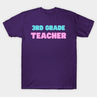 3rd Grade Teacher Tee T-Shirt